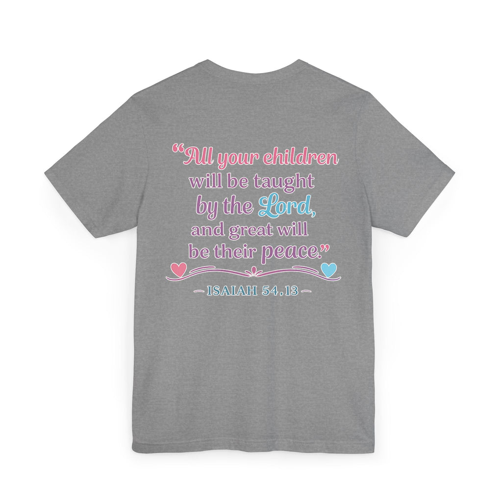 Special Education Teacher T-Shirt – "A Truly Great Special Education Teacher" with Isaiah 54:13 Back