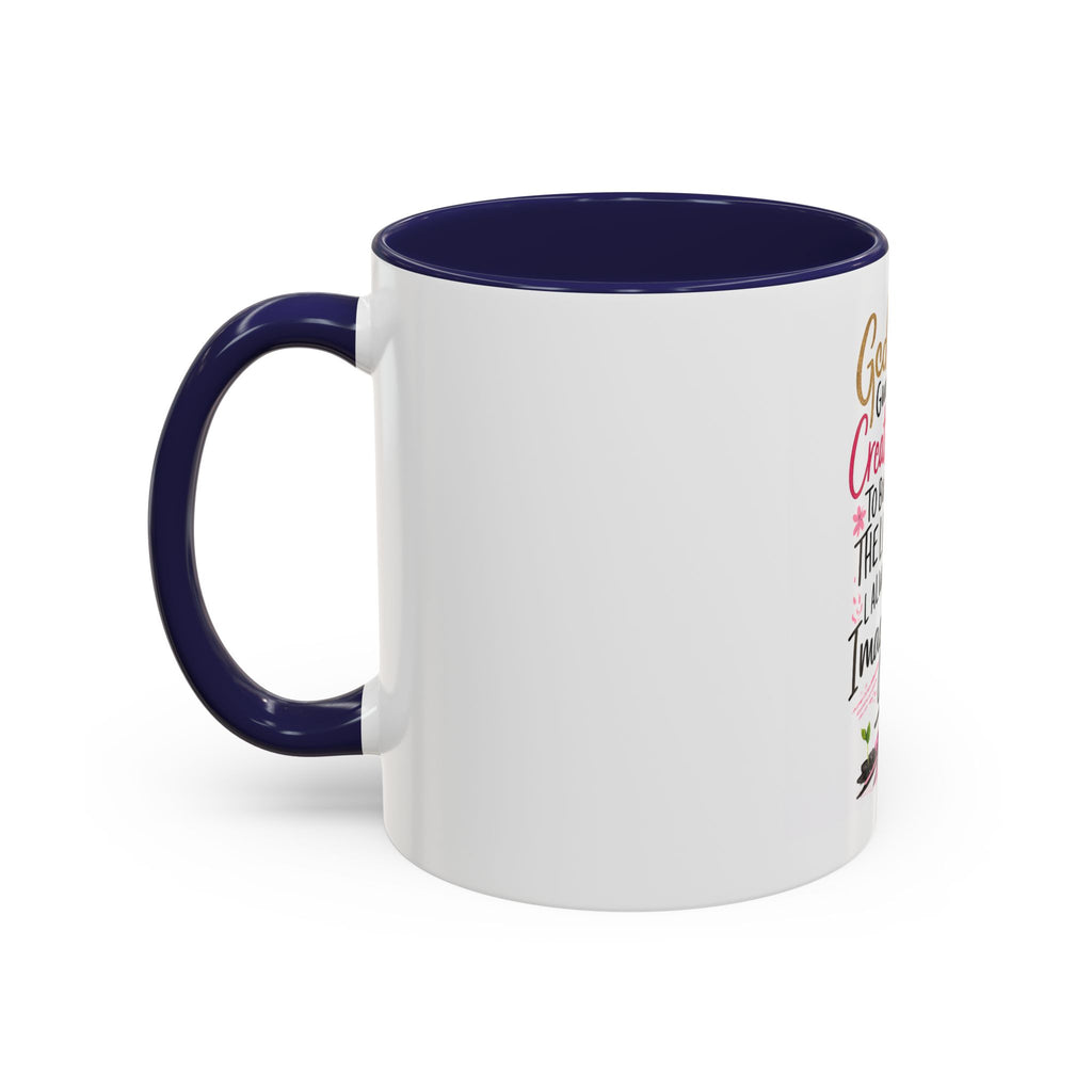 Inspirational Coffee Mug — "God Give Me Creativity to Build the Life I Always Imagined"