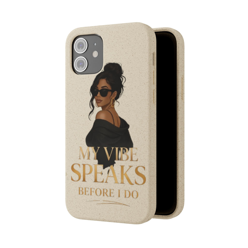 Biodegradable Phone Case — 'My Vibe Speaks Before I Do' Stylish Eco-Friendly Phone Cover