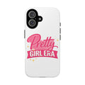 Phone Case — "Pretty Girl Era" Pink Glitter Graphic Tough Case