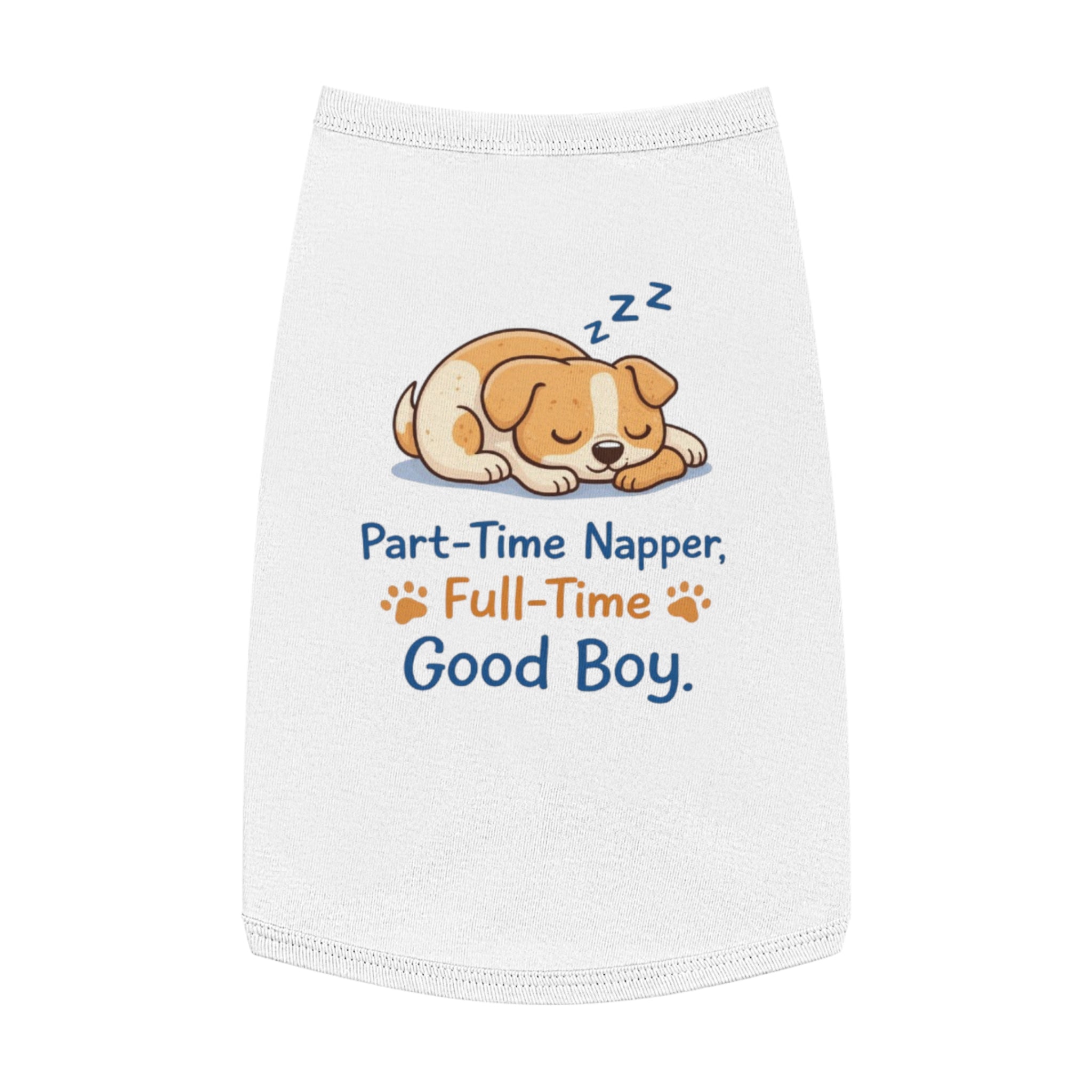 Dog Tank Top - "Part-Time Napper, Full-Time Good Boy" Cute Sleeping Puppy Pet Shirt