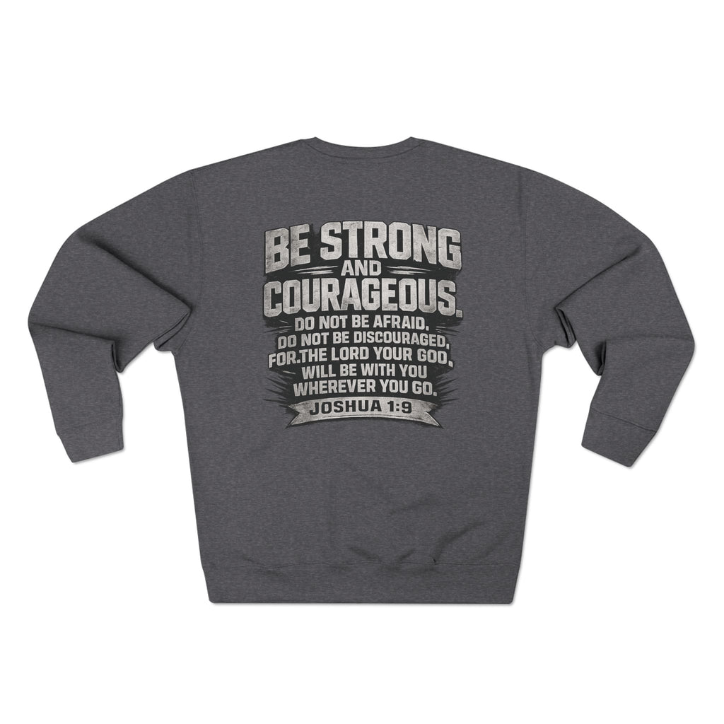 Faith Takes Courage Sweatshirt – Christian Inspirational Joshua 1:9 Scripture Pullover | Faith-Based Gift | Unisex Cozy Crewneck