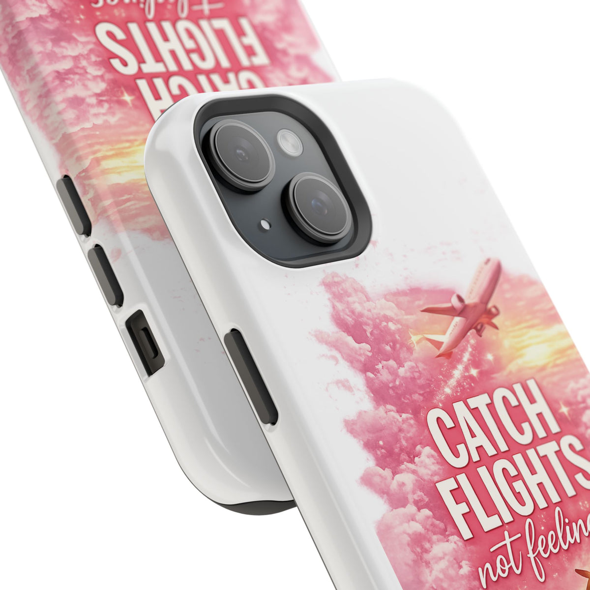 iPhone Case — "Catch Flights Not Feelings" Magnetic Impact-Resistant Travel Phone Case