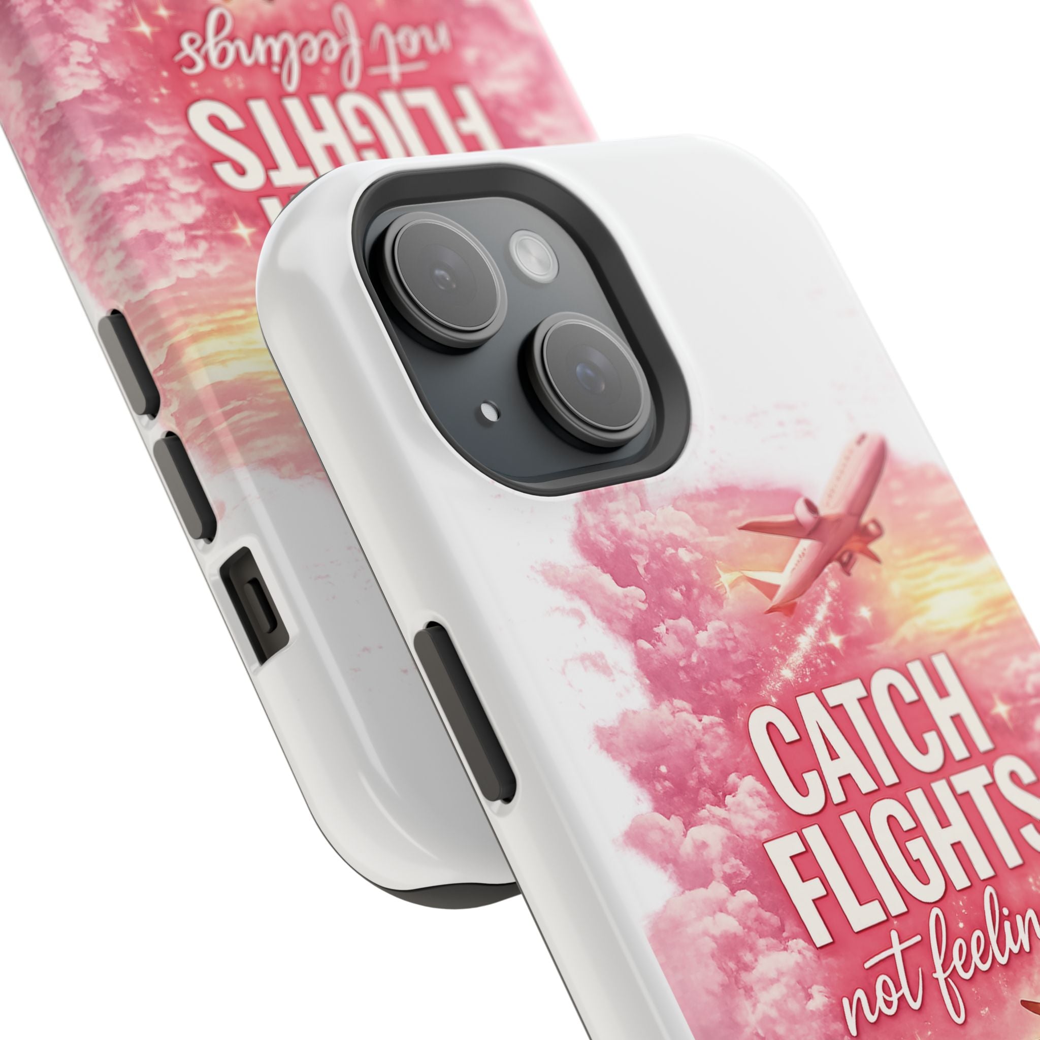 iPhone Case — "Catch Flights Not Feelings" Magnetic Impact-Resistant Travel Phone Case