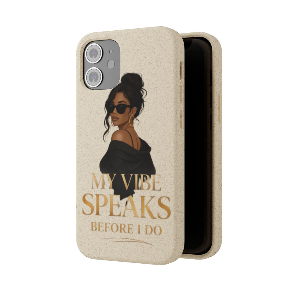 Biodegradable Phone Case — 'My Vibe Speaks Before I Do' Stylish Eco-Friendly Phone Cover