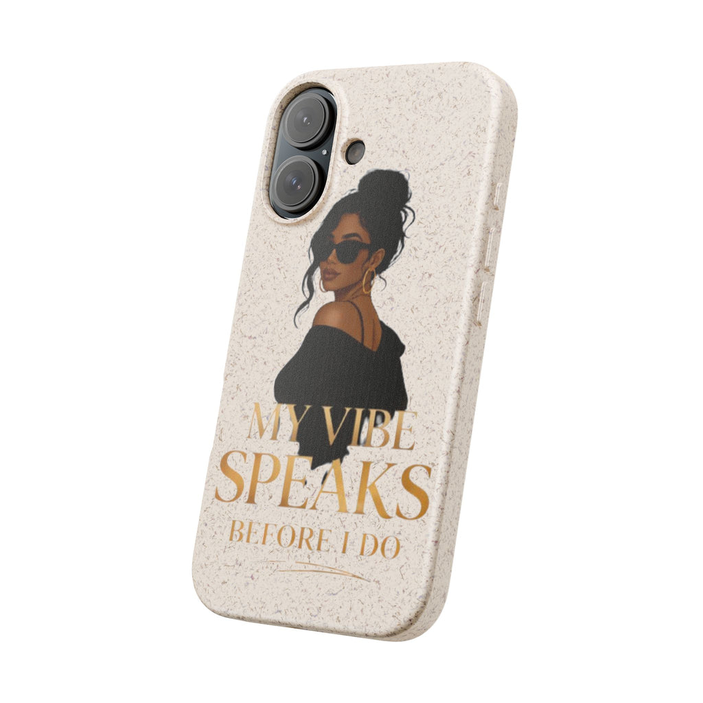 Biodegradable Phone Case — 'My Vibe Speaks Before I Do' Stylish Eco-Friendly Phone Cover