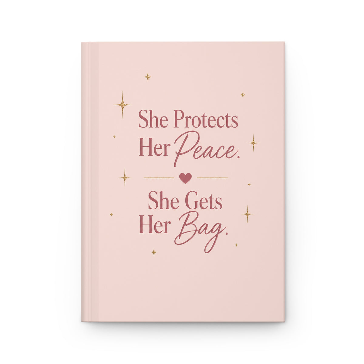 She Protects Her Peace – Motivational Hardcover Journal