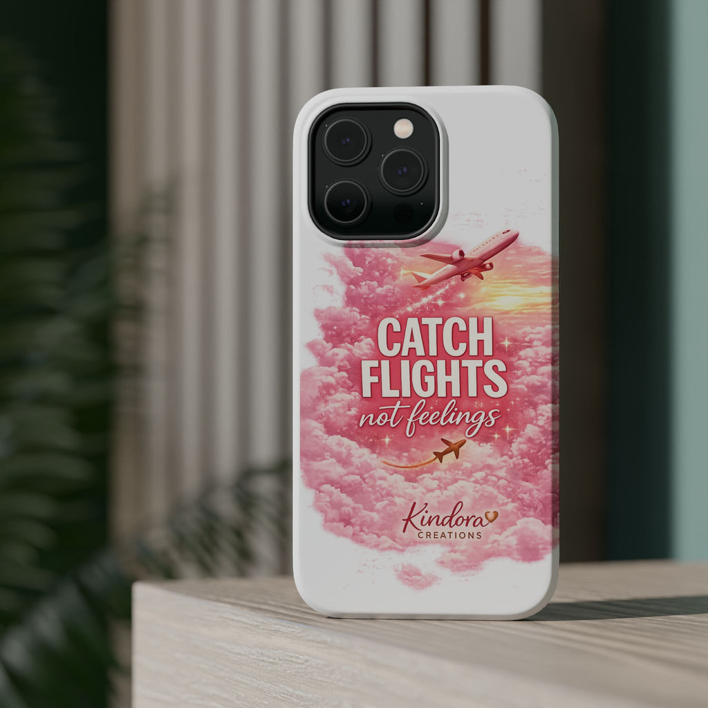 iPhone Case — "Catch Flights Not Feelings" Magnetic Impact-Resistant Travel Phone Case