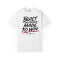 Built Different. Made to Win. T-Shirt — Motivational Graphic Tee