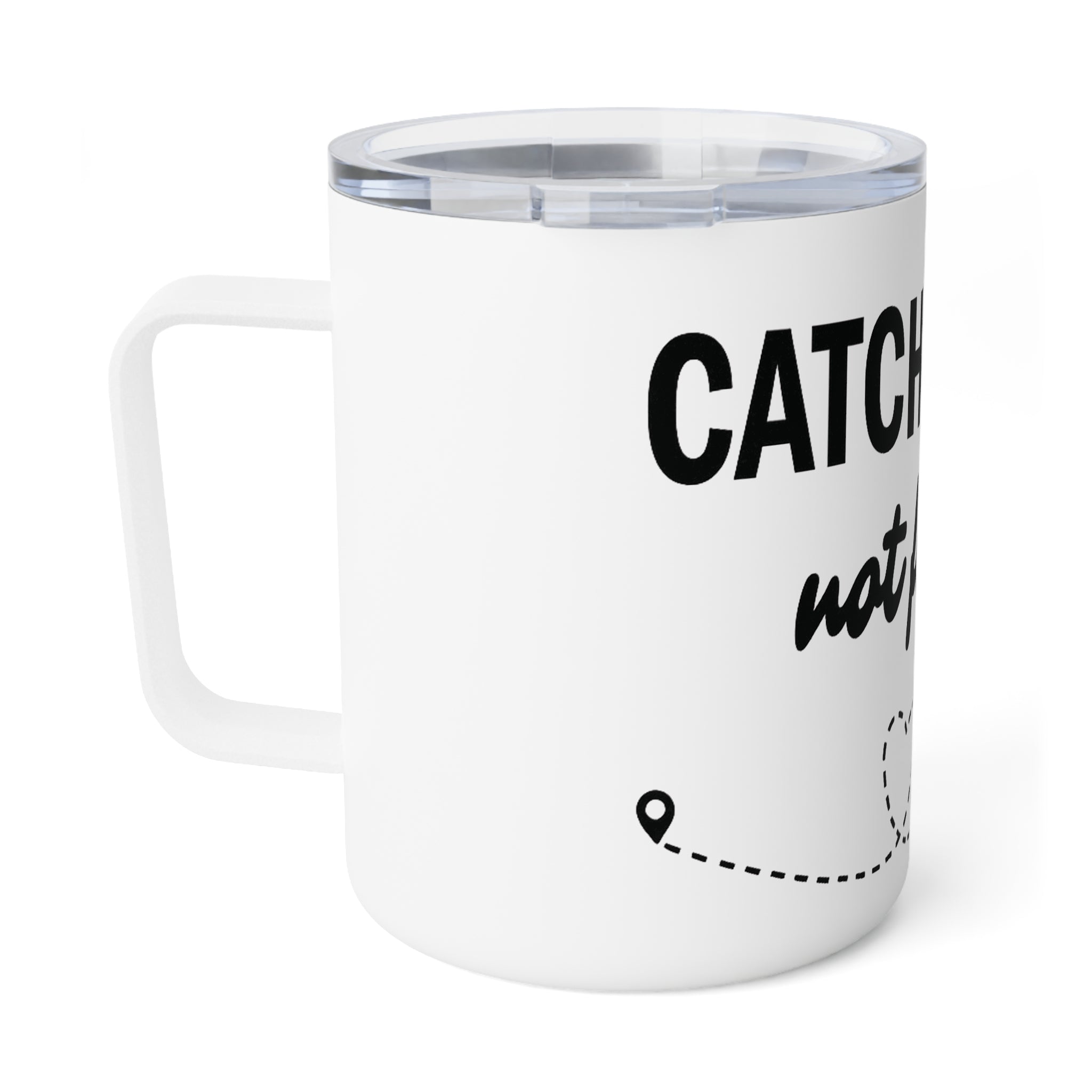 Insulated Travel Mug – “Catch Flights Not Feelings” 10oz Stainless Coffee Tumbler