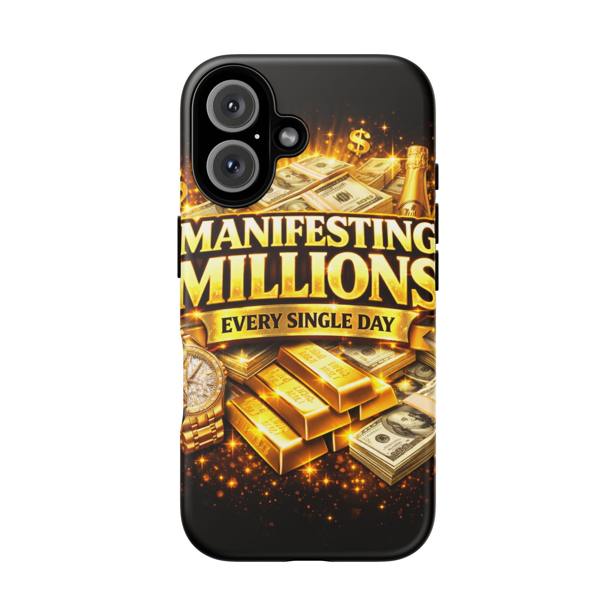 Phone Case - "Manifesting Millions Every Single Day" Motivational Money Design