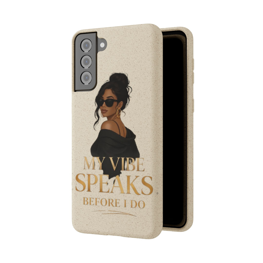 Biodegradable Phone Case — 'My Vibe Speaks Before I Do' Stylish Eco-Friendly Phone Cover