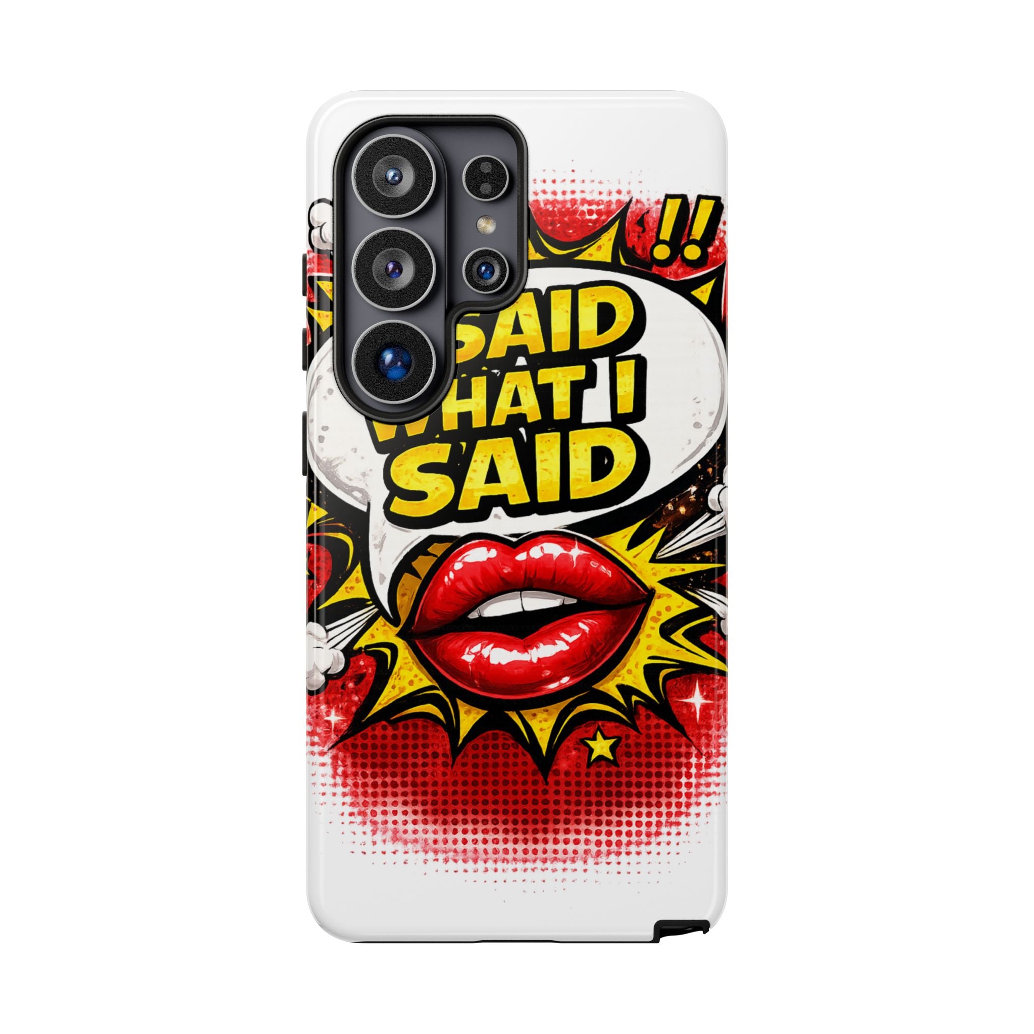 Phone Case — Pop Art "I Said What I Said" Graphic Protective Cover