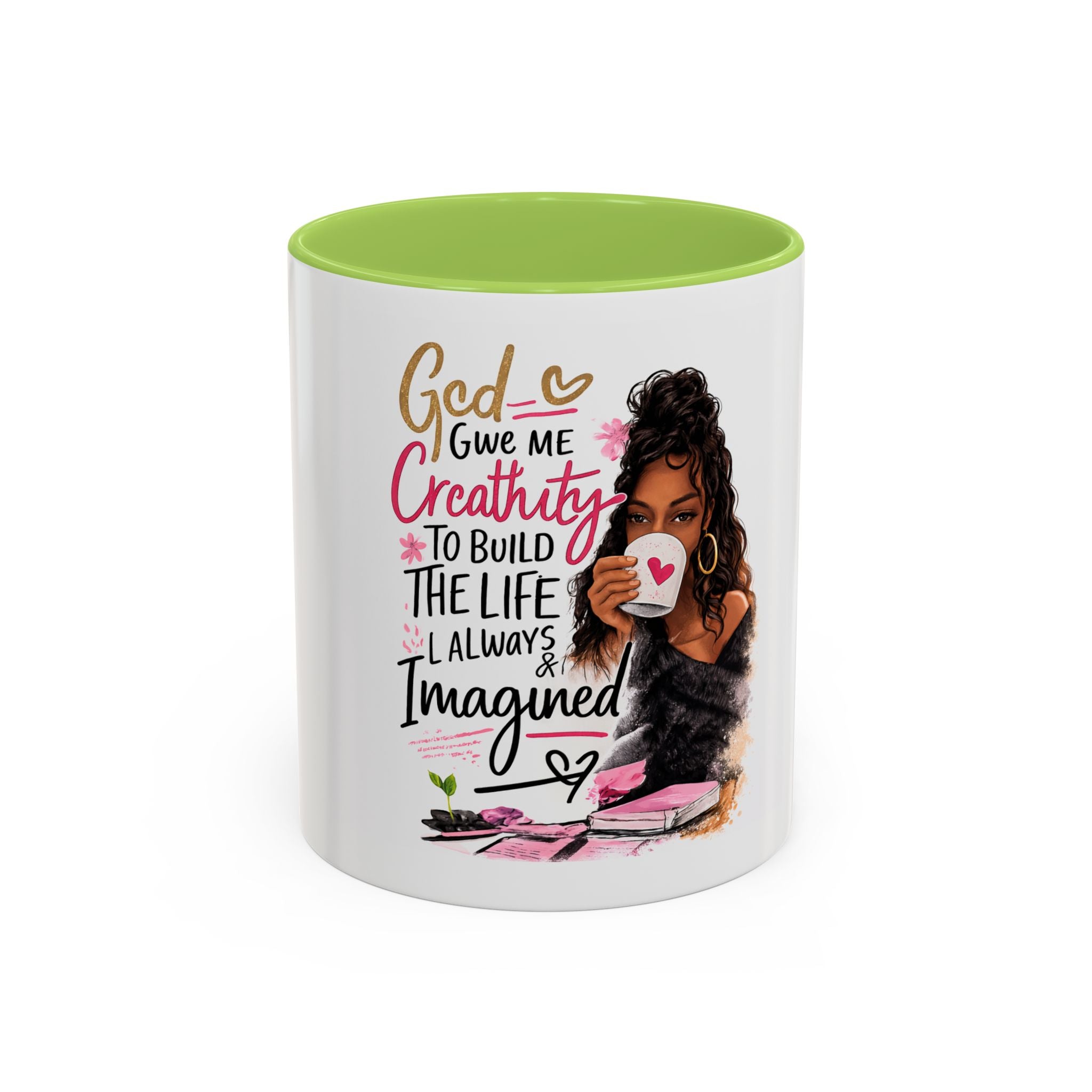 Inspirational Coffee Mug — "God Give Me Creativity to Build the Life I Always Imagined"