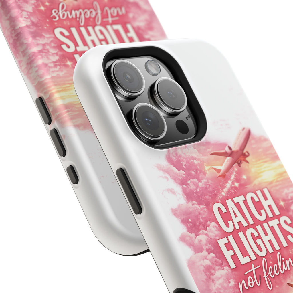 iPhone Case — "Catch Flights Not Feelings" Magnetic Impact-Resistant Travel Phone Case