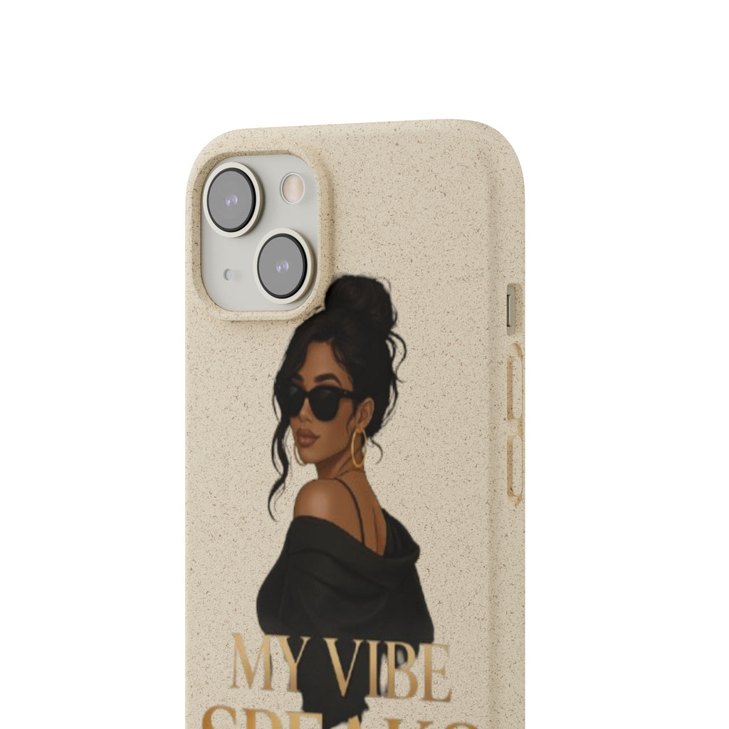 Biodegradable Phone Case — 'My Vibe Speaks Before I Do' Stylish Eco-Friendly Phone Cover