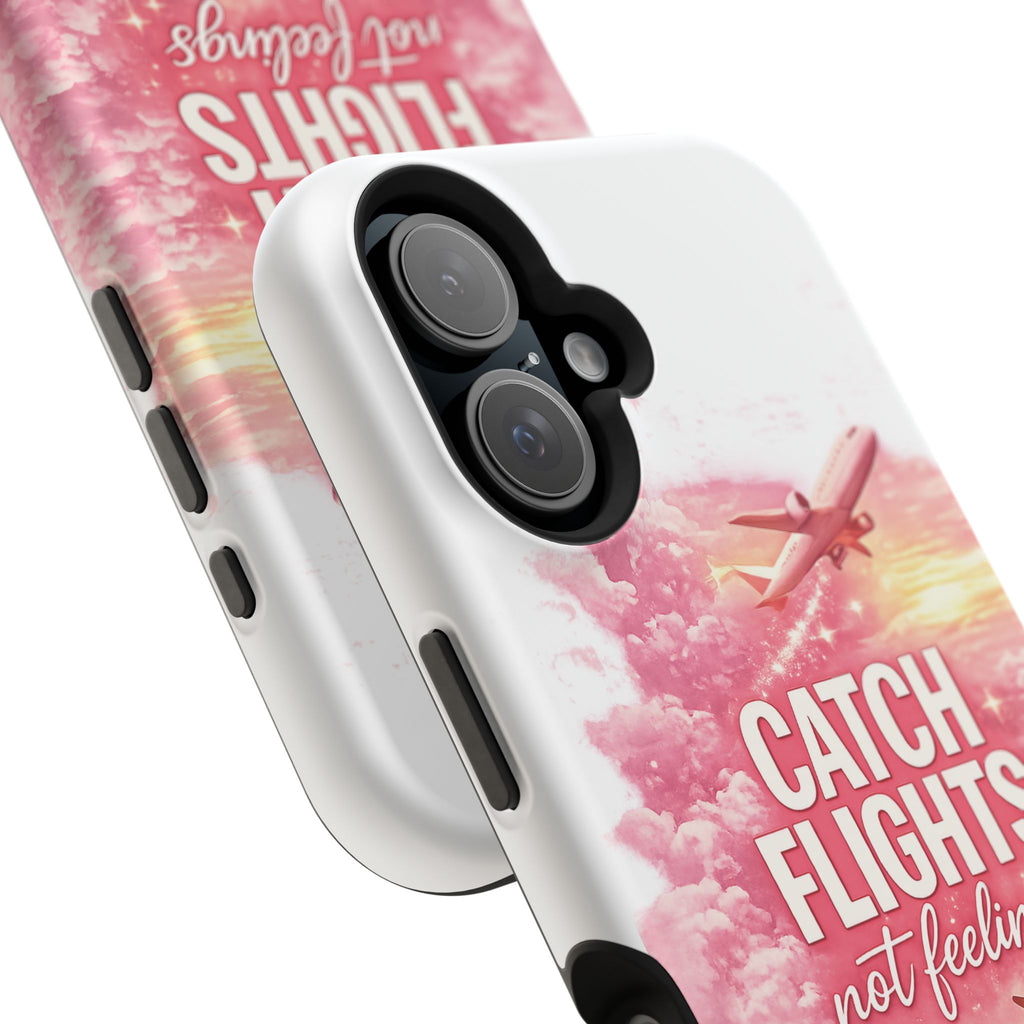 iPhone Case — "Catch Flights Not Feelings" Magnetic Impact-Resistant Travel Phone Case