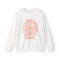 Crewneck Sweatshirt — "You Are the Stronger Than You Think" Inspirational Christian Pullover