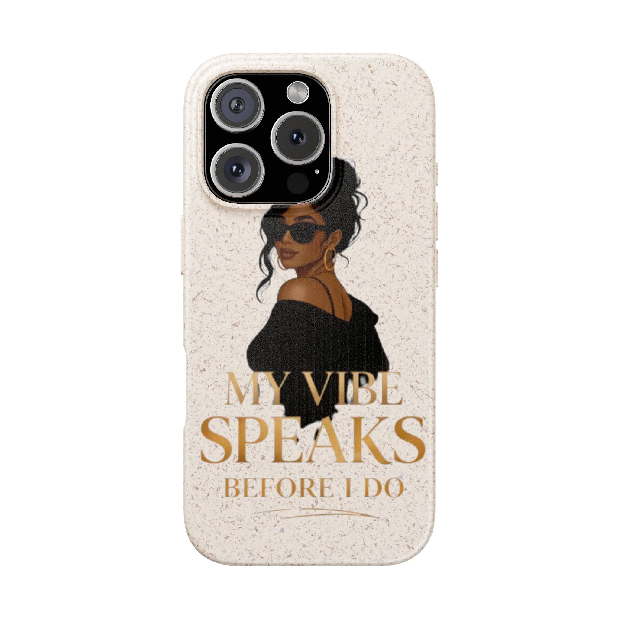 Biodegradable Phone Case — 'My Vibe Speaks Before I Do' Stylish Eco-Friendly Phone Cover