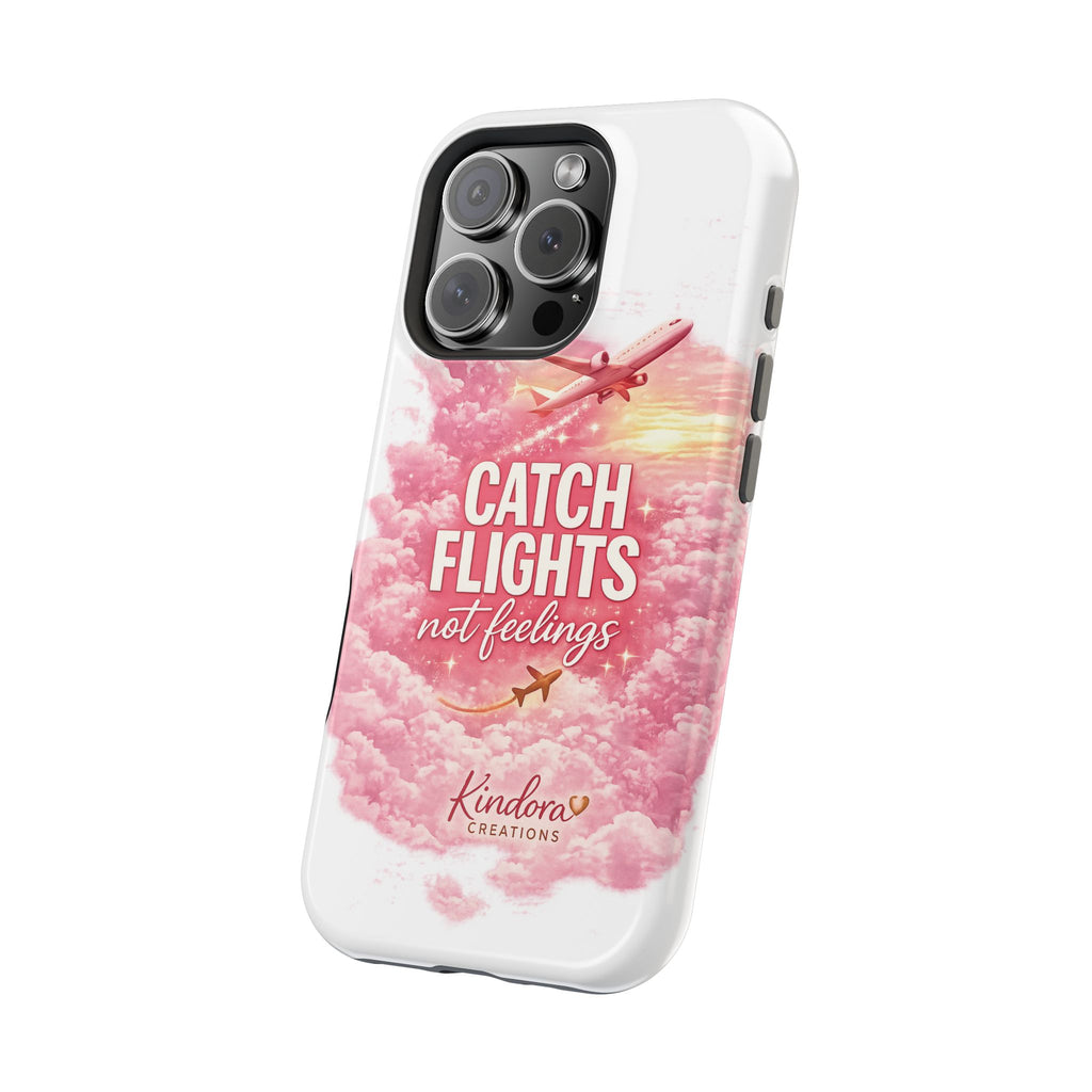 iPhone Case — "Catch Flights Not Feelings" Magnetic Impact-Resistant Travel Phone Case
