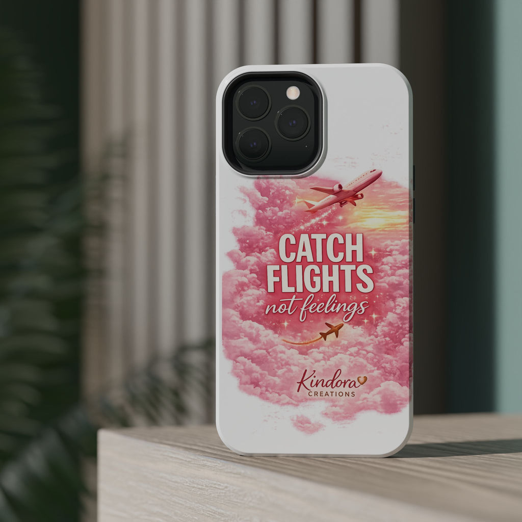 iPhone Case — "Catch Flights Not Feelings" Magnetic Impact-Resistant Travel Phone Case