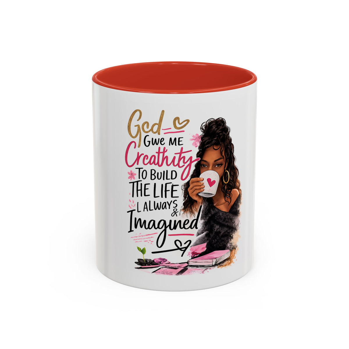 Inspirational Coffee Mug — "God Give Me Creativity to Build the Life I Always Imagined"