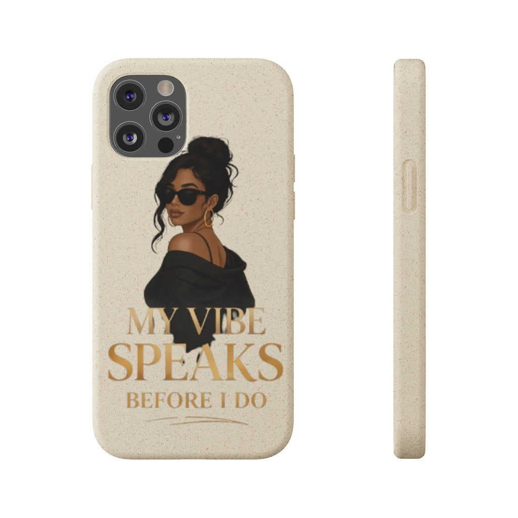 Biodegradable Phone Case — 'My Vibe Speaks Before I Do' Stylish Eco-Friendly Phone Cover