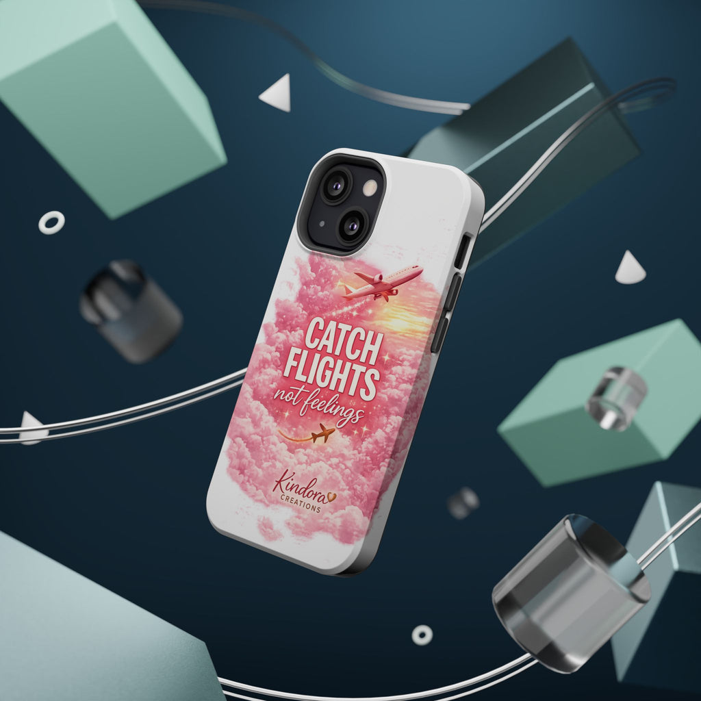 iPhone Case — "Catch Flights Not Feelings" Magnetic Impact-Resistant Travel Phone Case