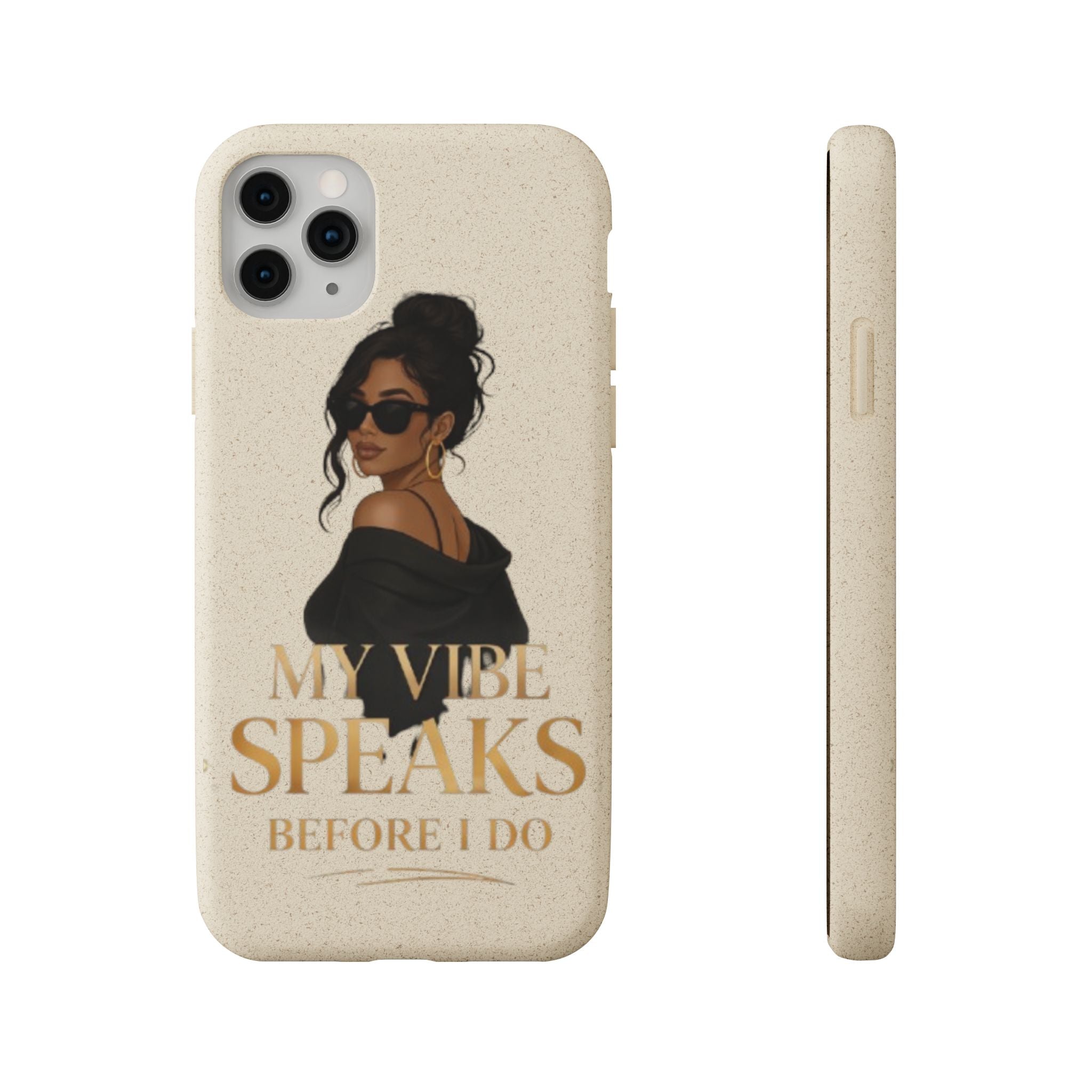 Biodegradable Phone Case — 'My Vibe Speaks Before I Do' Stylish Eco-Friendly Phone Cover