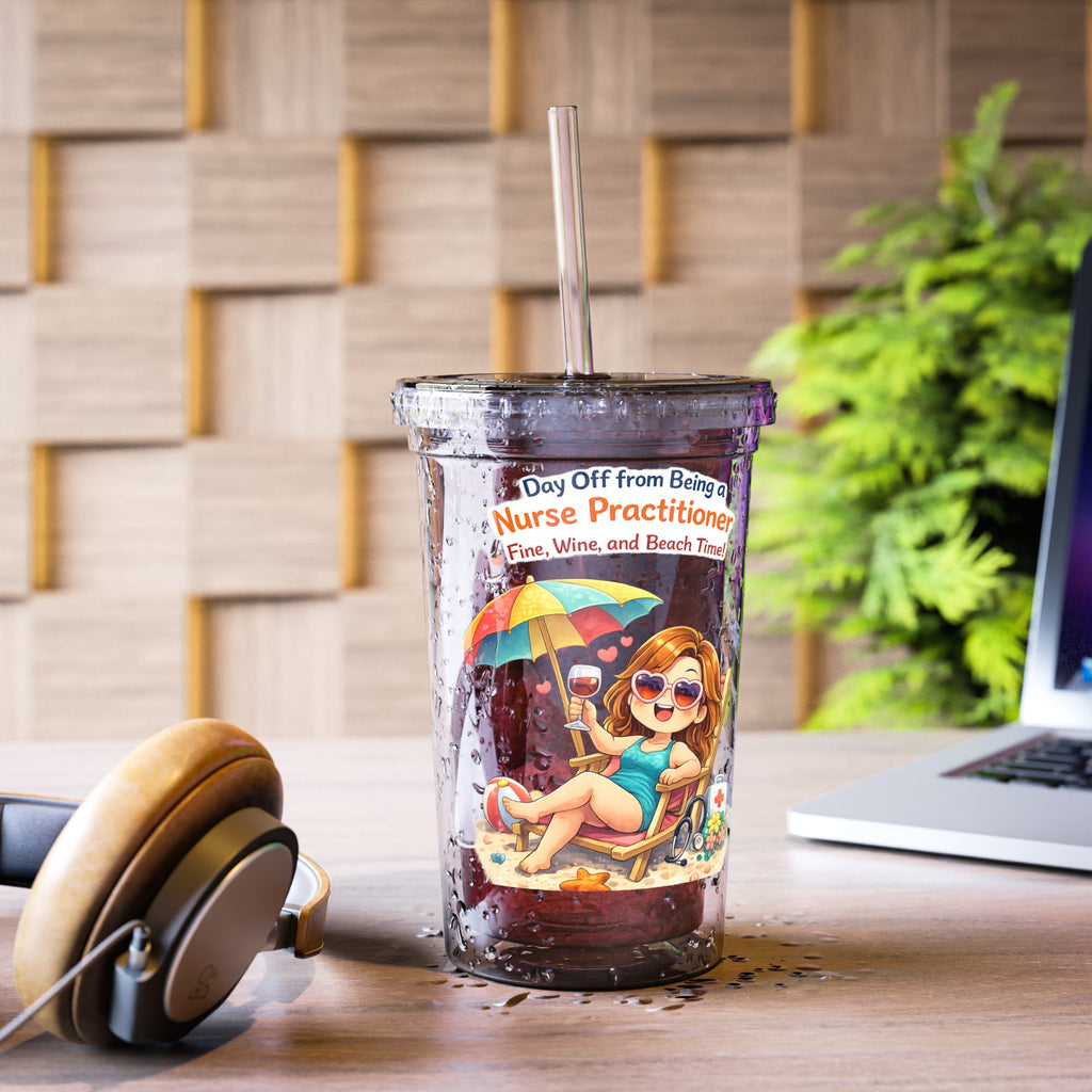 Nurse Practitioner Beach Vacation Acrylic Tumbler — "Day Off from Being a Nurse Practitioner: Wine, Sand & Relaxation"