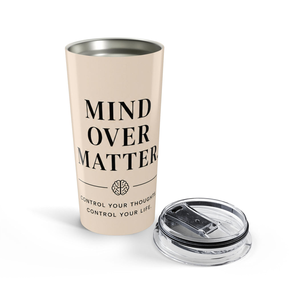 Mind Over Matter Tumbler | Motivational Insulated Travel Mug
