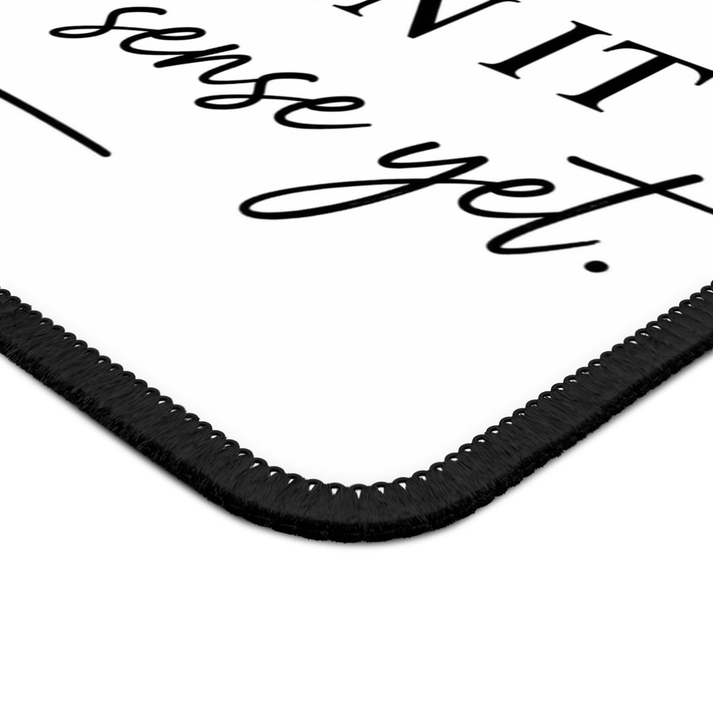 Faith Quote Mouse Pad — "Faith is believing even when it doesn't make sense yet"