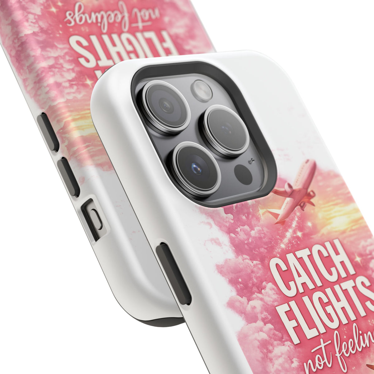 iPhone Case — "Catch Flights Not Feelings" Magnetic Impact-Resistant Travel Phone Case