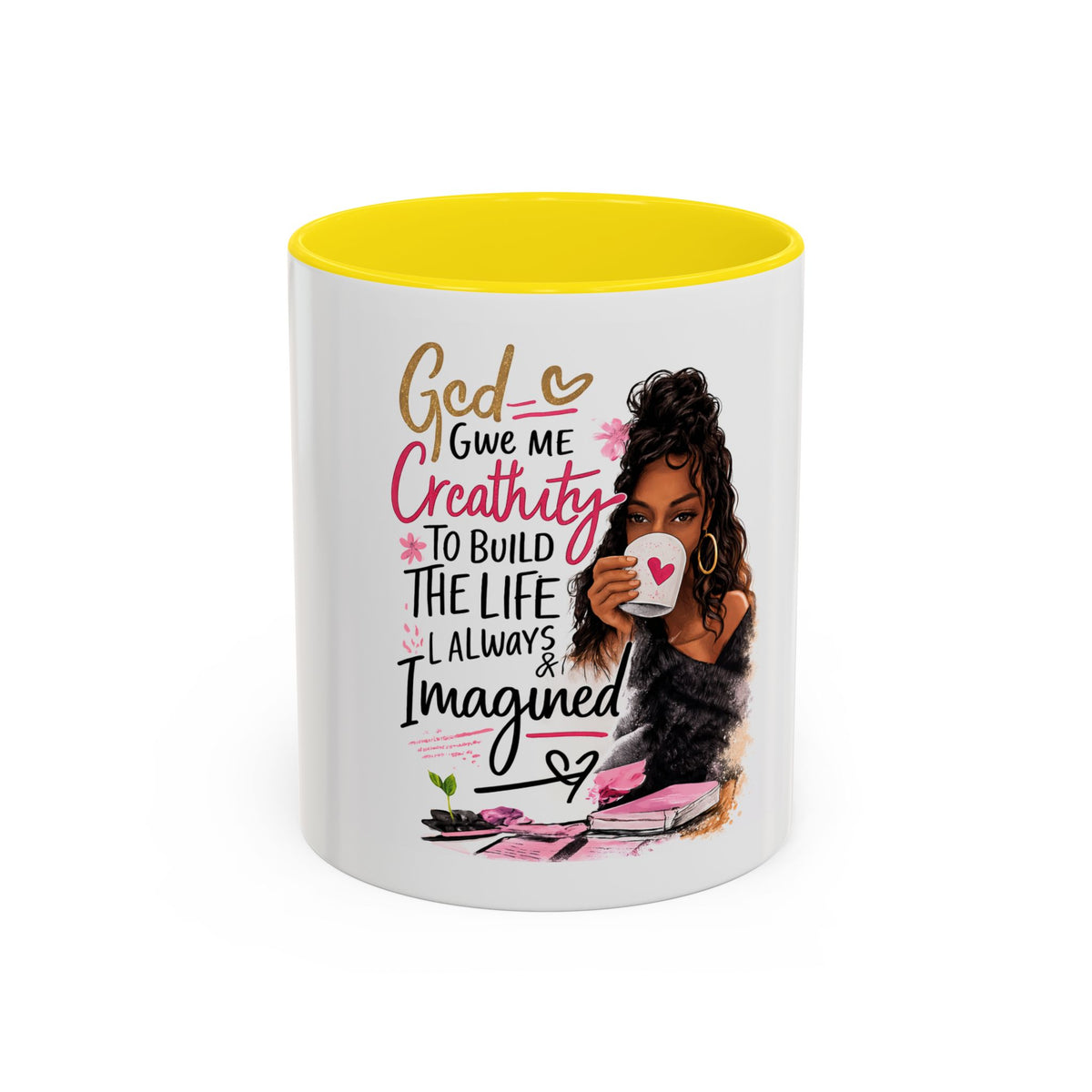 Inspirational Coffee Mug — "God Give Me Creativity to Build the Life I Always Imagined"