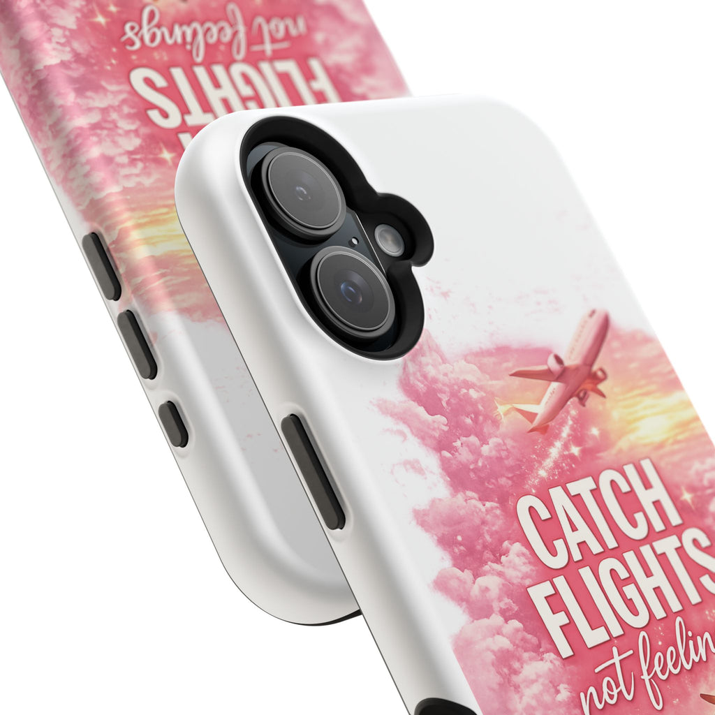 iPhone Case — "Catch Flights Not Feelings" Magnetic Impact-Resistant Travel Phone Case