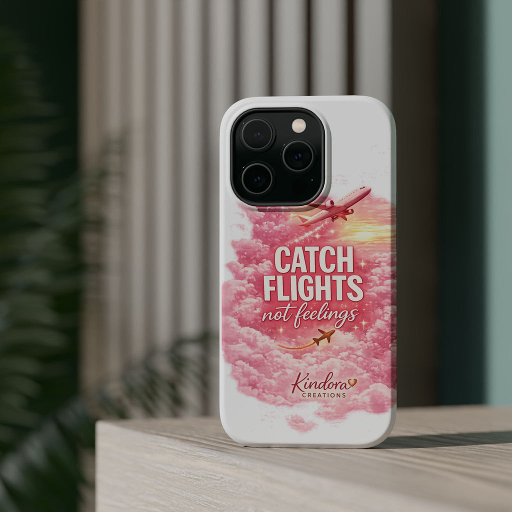 iPhone Case — "Catch Flights Not Feelings" Magnetic Impact-Resistant Travel Phone Case