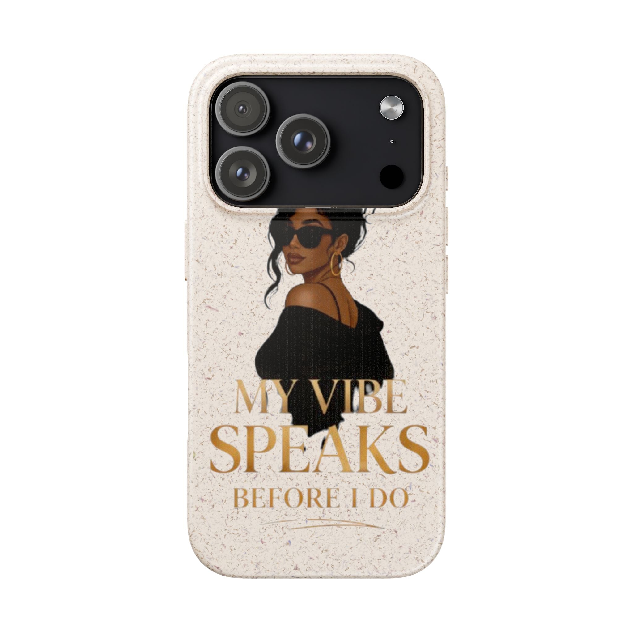 Biodegradable Phone Case — 'My Vibe Speaks Before I Do' Stylish Eco-Friendly Phone Cover