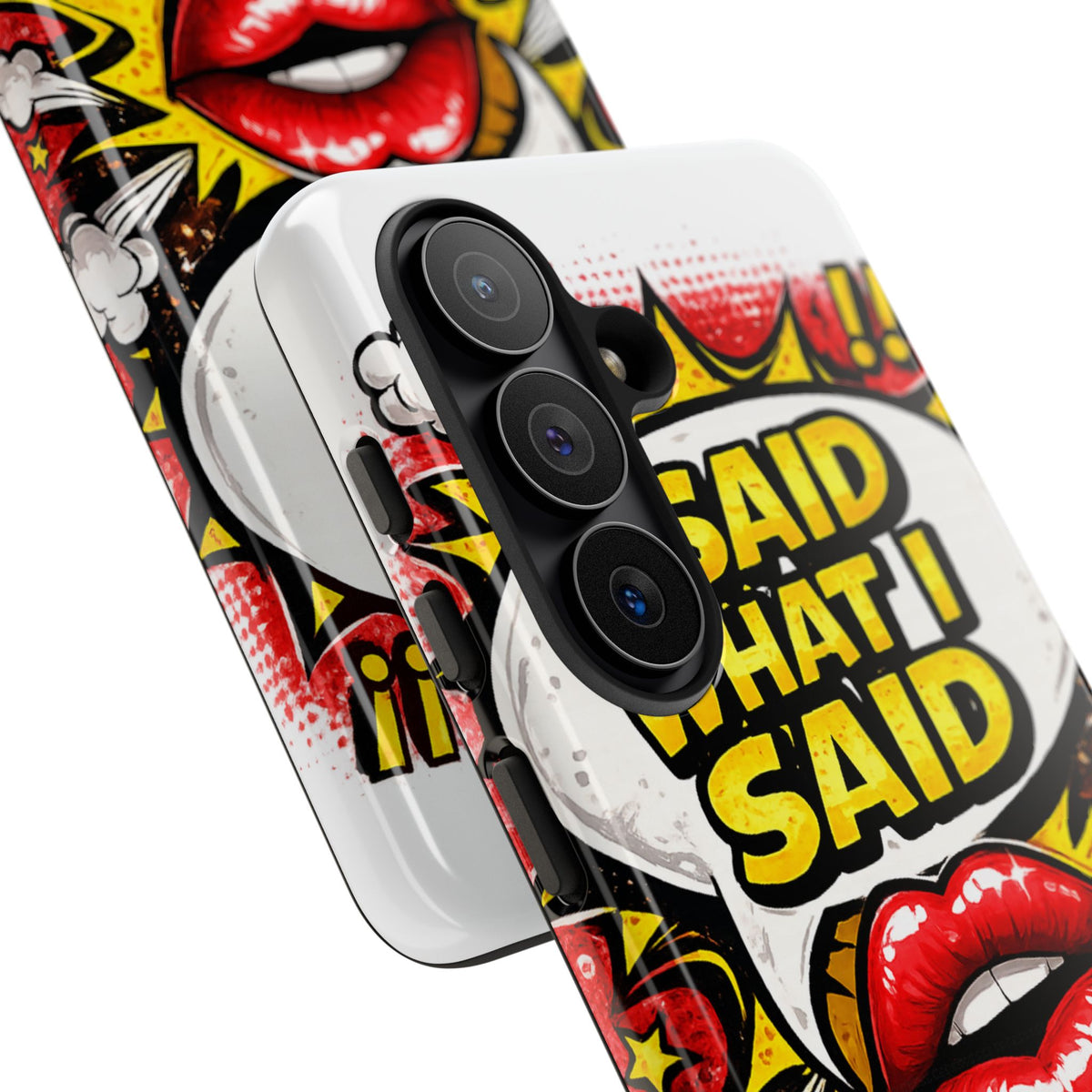 Phone Case — Pop Art "I Said What I Said" Graphic Protective Cover