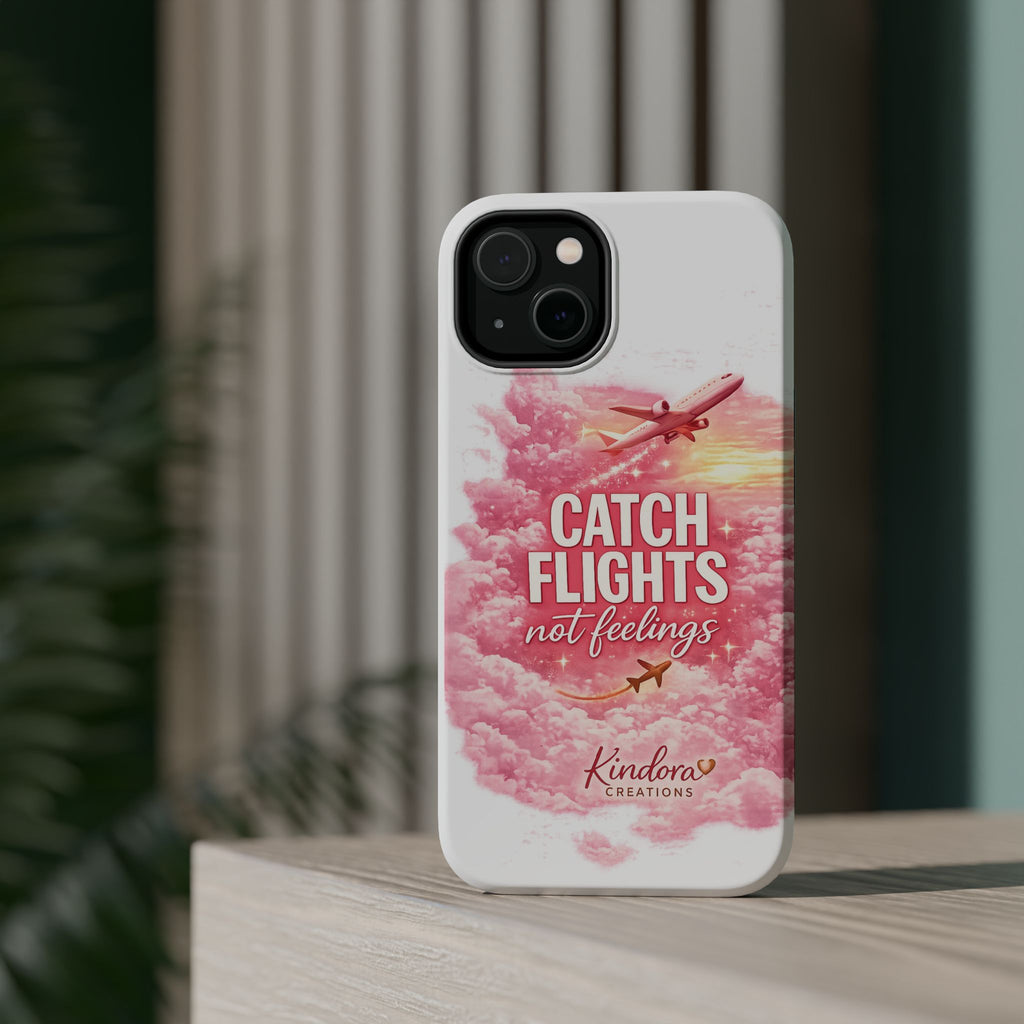 iPhone Case — "Catch Flights Not Feelings" Magnetic Impact-Resistant Travel Phone Case